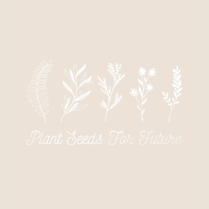 Seeds for the future Wise plants Flowers