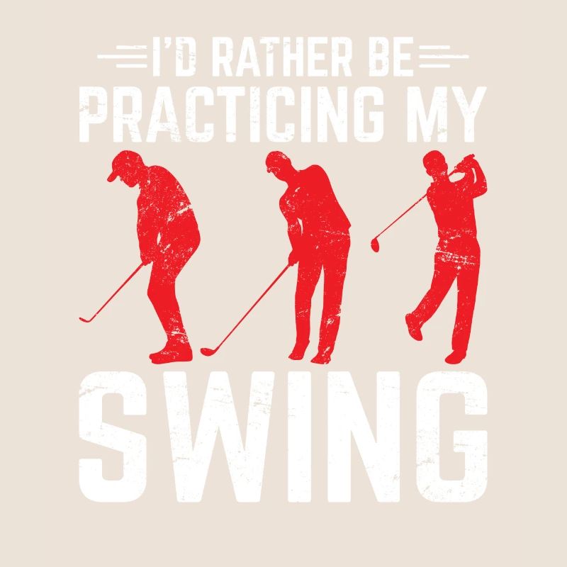 I'd Rather Be Practicing My Swing Golf Funny Golfi