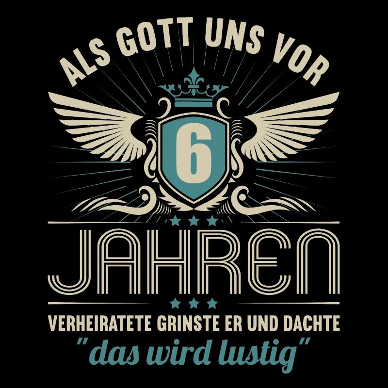6 Jahre verheiratet wird lustig 6.Hochzeitstag