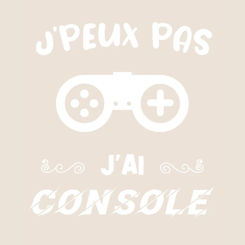 JE PEUX PAS J'AI CONSOLE.