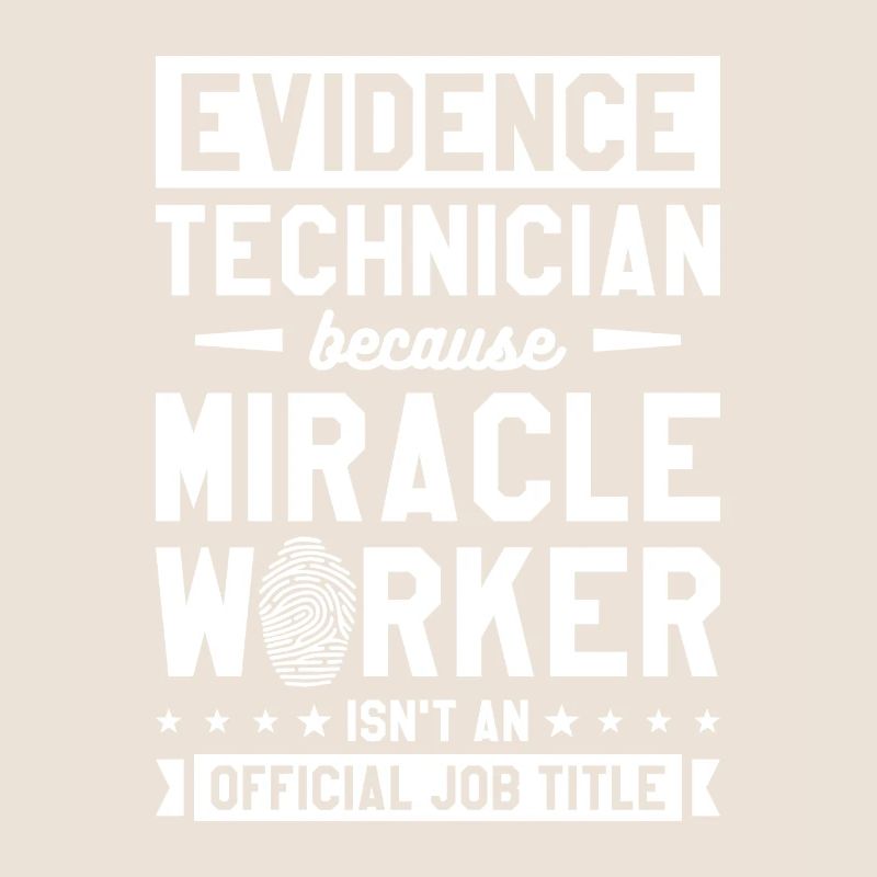 Evidence Technician Miracle Worker Isn't An