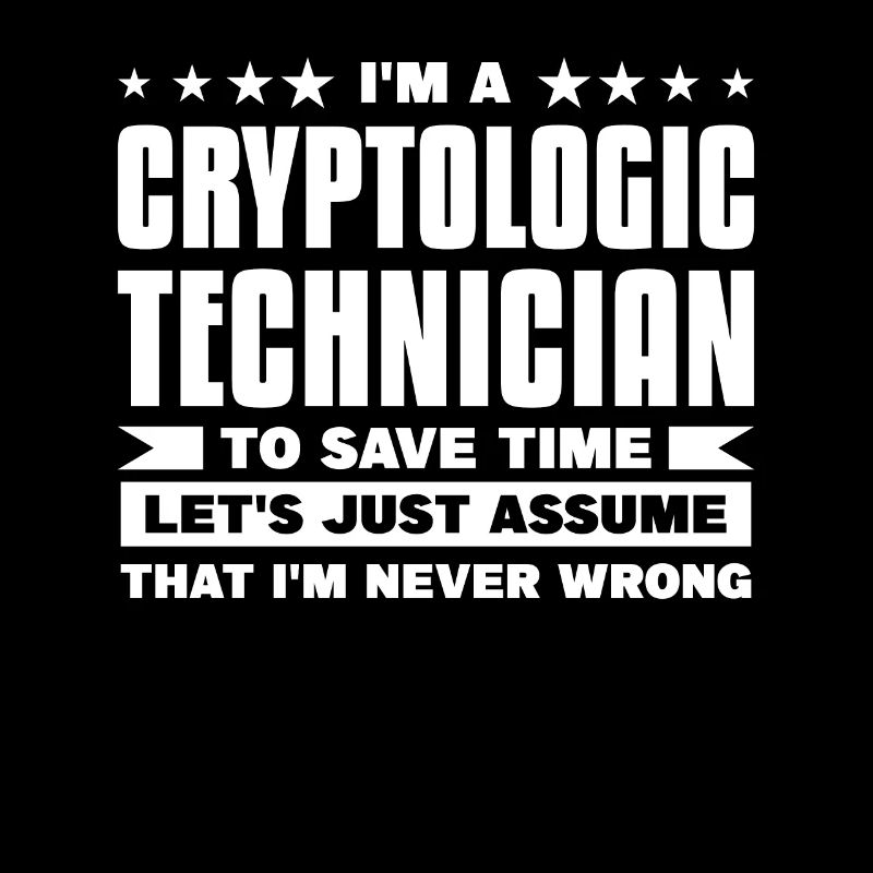 I'm A Cryptologic Technician To Save Time I'm