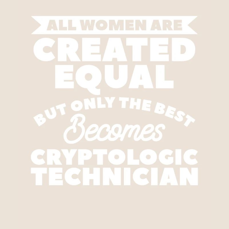 All Women Are Created Equal Cryptologic Technician