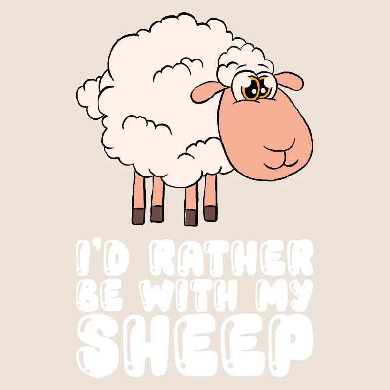I prefer to be with my sheep