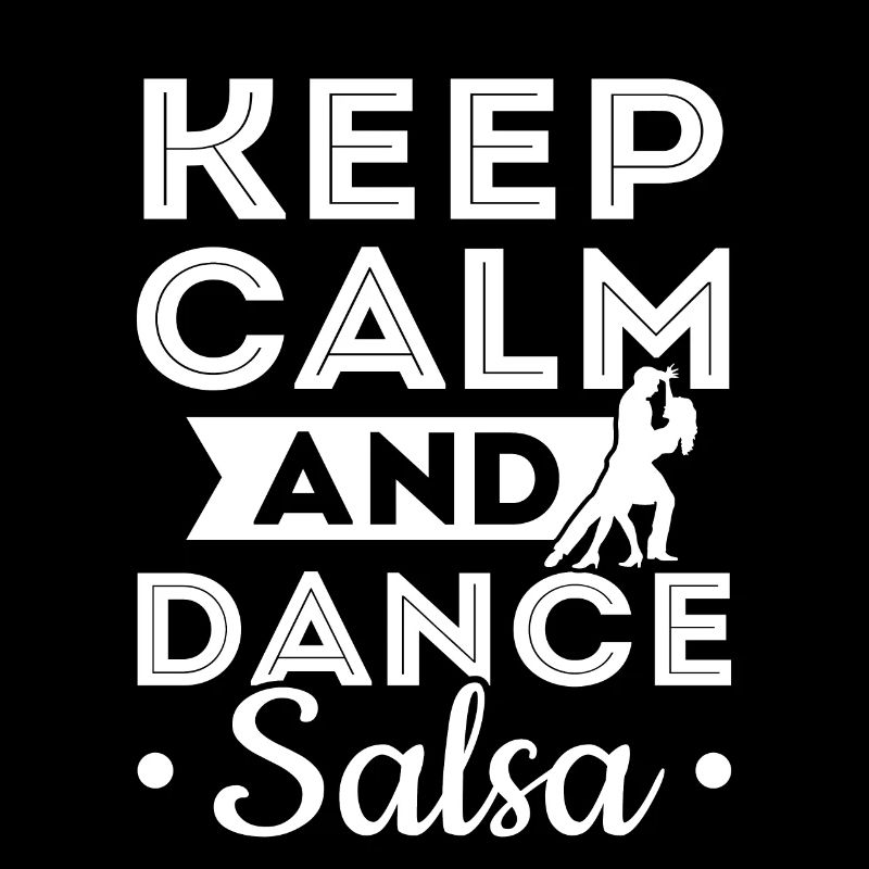 Salsa Dancer Keep Calm And Dance Salsa