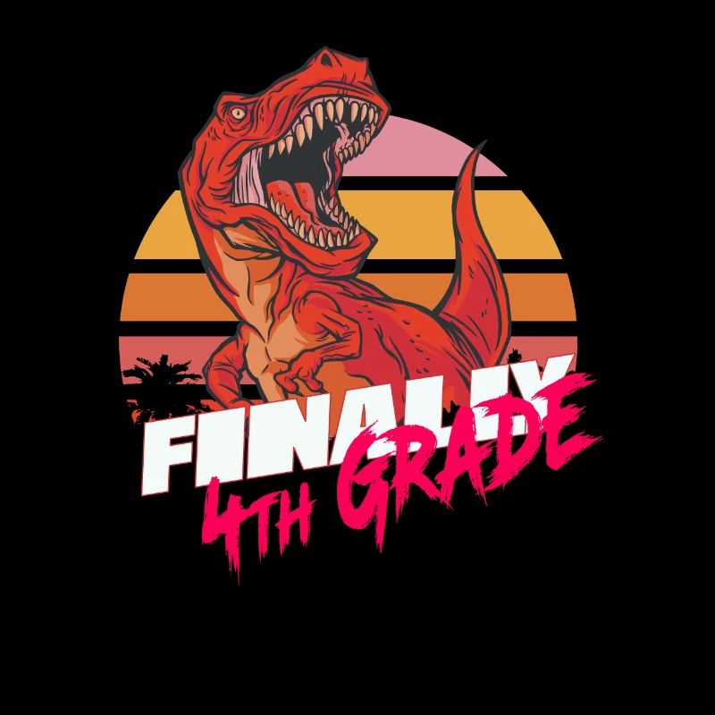 Finally 4th Grade, Fourth Grader - T-REX