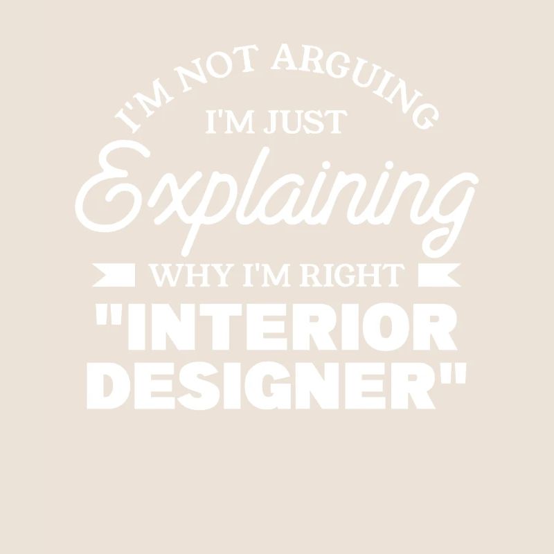 I'm Just Explaining Why I'm Right Interior