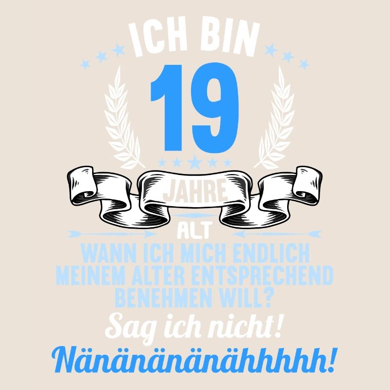 Ich bin 19 Jahre alt 19 Geburtstag