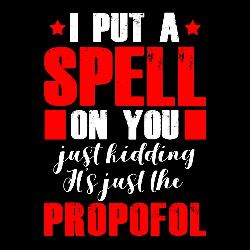 Magic Propofol Anesthésiste Anesthésie