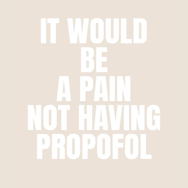 Funny propofol anesthesiologist anesthesia