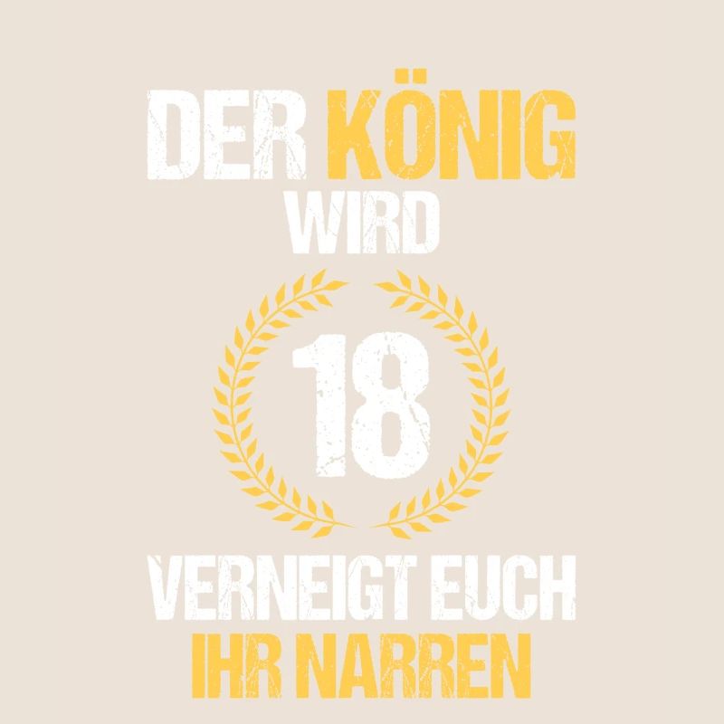 Der König Wird 18 Verneigt Euch Ihr Narren
