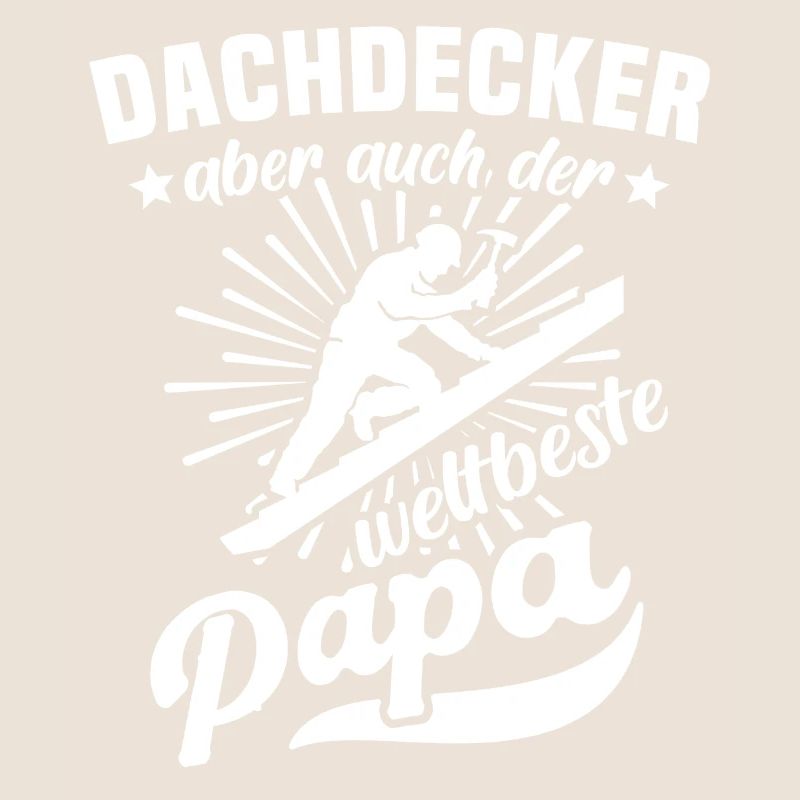 Dachdecker Papa Dachdecken Papas