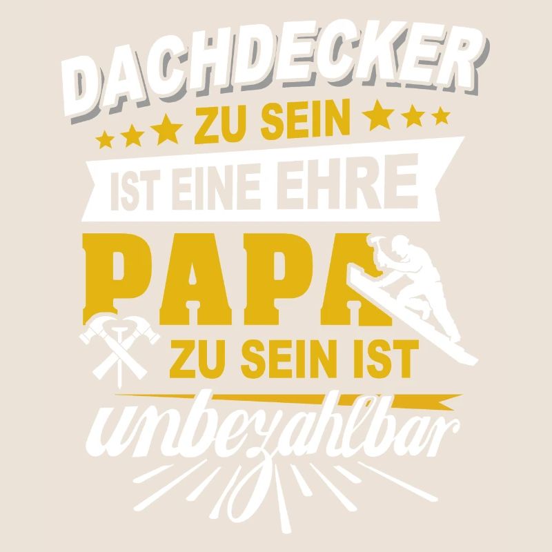 Dachdecker Papa Dachdecken Papas