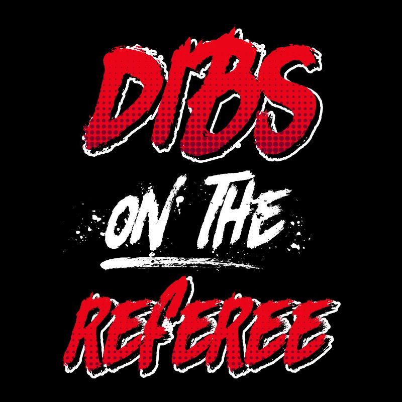 Dibs on the Referee Schiedsrichter