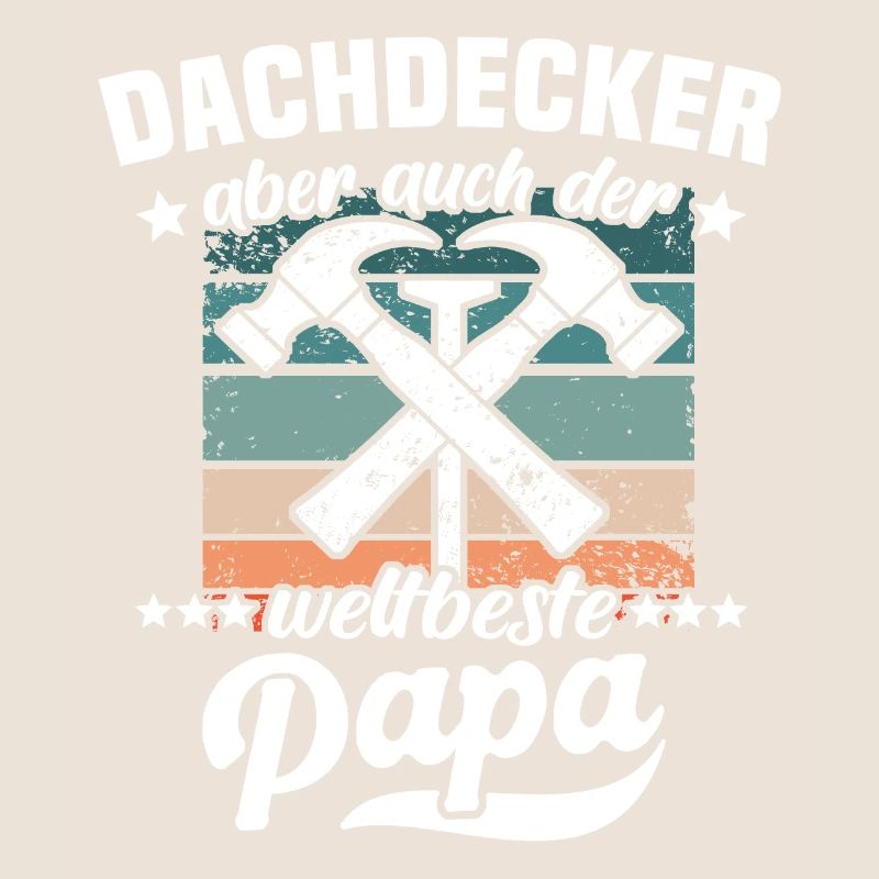 Papa Dachdecker Vater Dachdecken