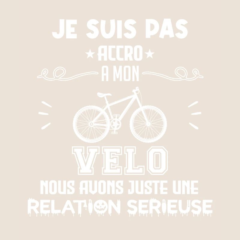 Pas accro à mon vélo - Relation sérieuse