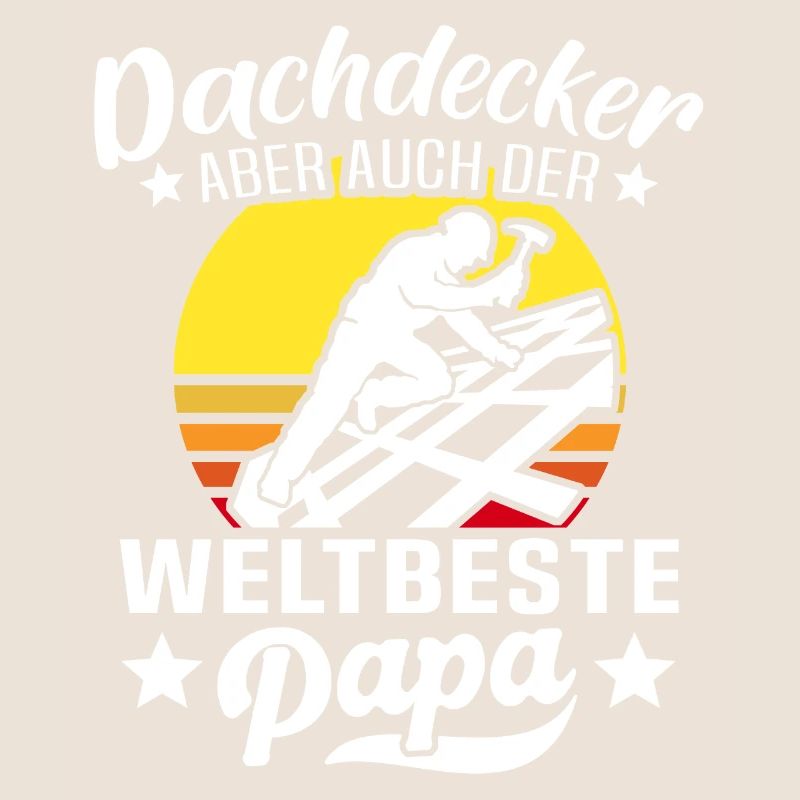 Papa Dachdecker Vater Dachdecken