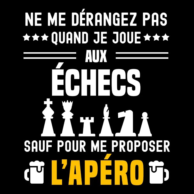 échecs ne dérangez pas sauf apéro