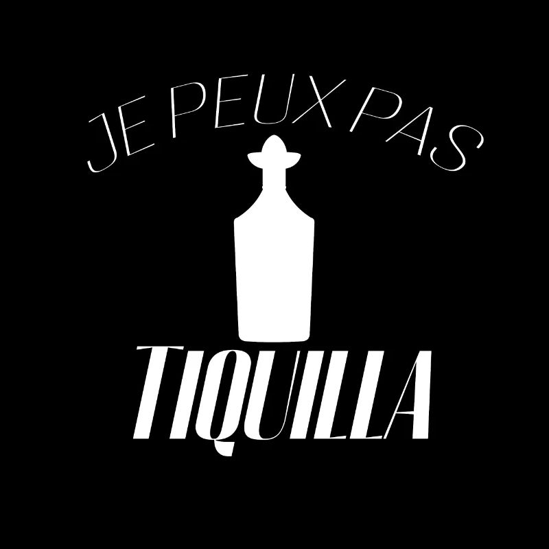 Je peux pas j'ai Tequila