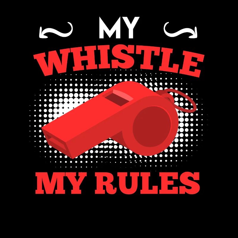 My whistle my rules Referees