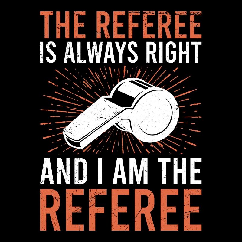 L’arbitre a toujours raison