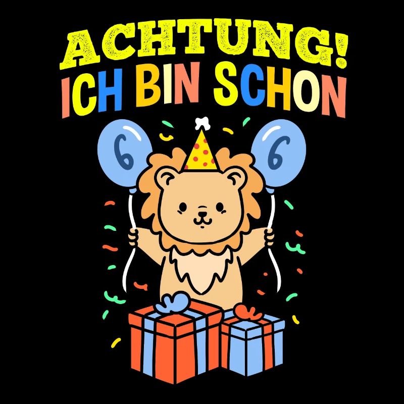 Achtung Ich Bin Schon 6 Geburtstag Löwe