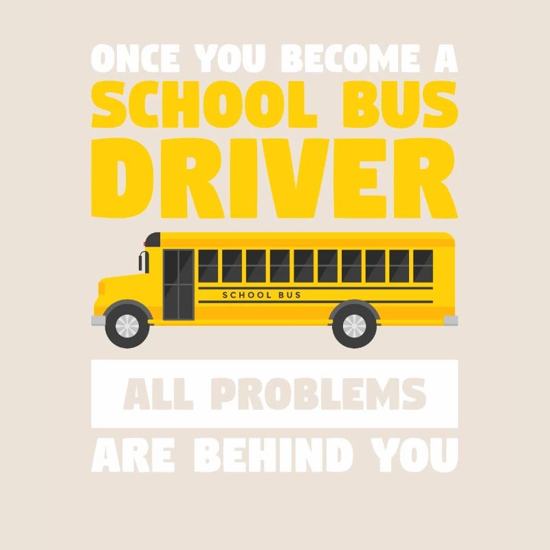 Once You Become A School Bus Driver All Problems