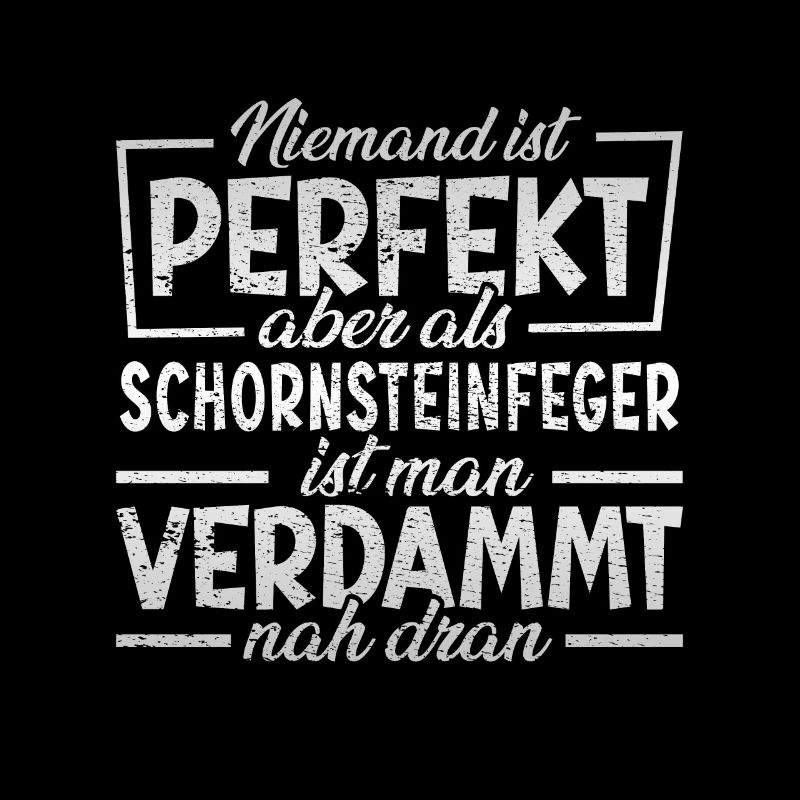 Schornsteinfeger Niemand ist perfekt