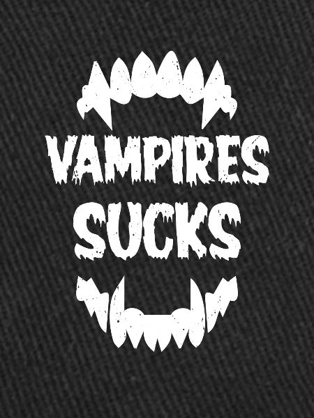 VAMPIRES SUCKS