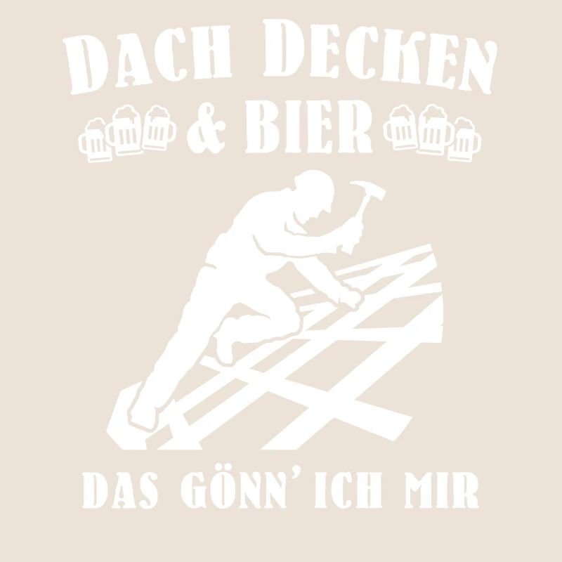 Dachdecker Biertrinker Dachdecken Bier