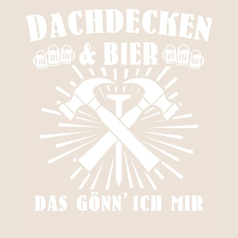 Dachdecker Biertrinker Dachdecken Bier