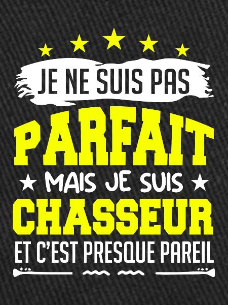 Parfait Chasseur | chasseur | chasse !