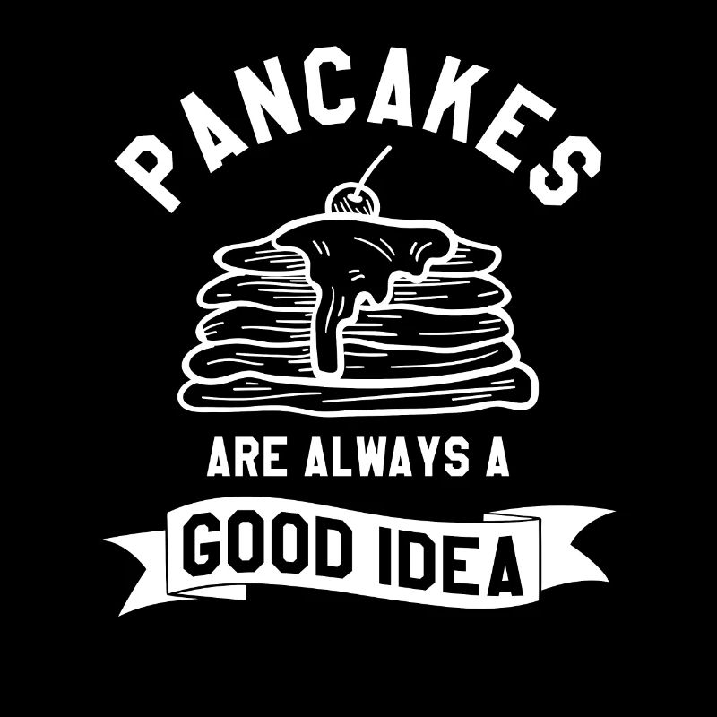 Pancakes Are Always A Good Idea Breakfast Pancake
