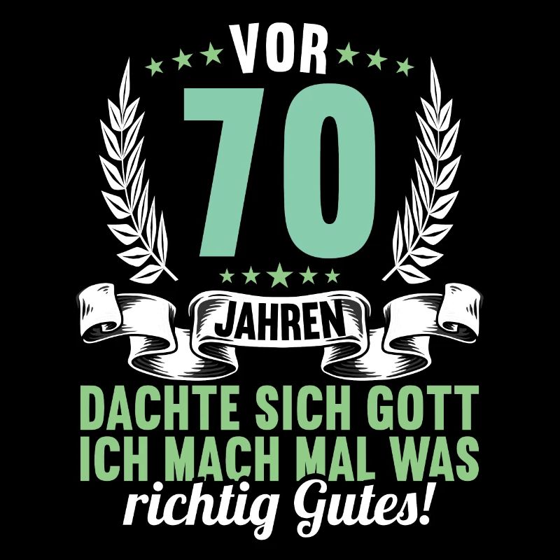 Vor 70 Jahren dachte Gott mach Gutes 70 Geburtstag