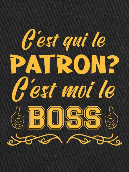 Patron? C'est Moi Le Boss