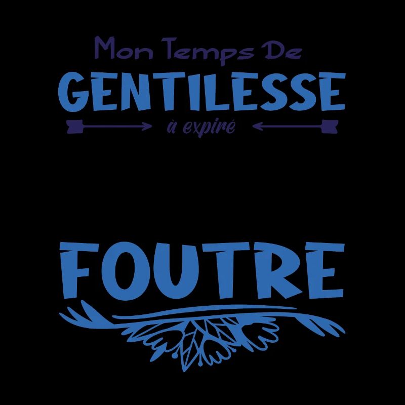 Mon temps de gentillesse a expiré