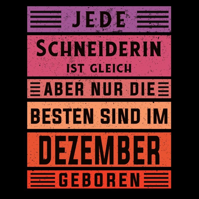 Schneiderin Geburtstag Dezember geboren