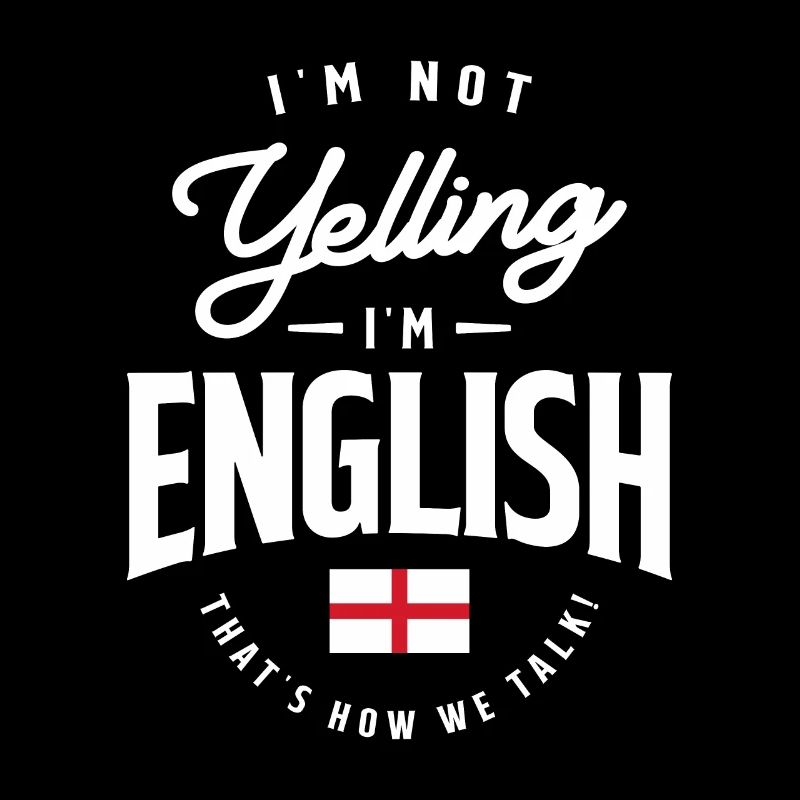 Ich schreie nicht, ich bin Englisch Funny English Pride