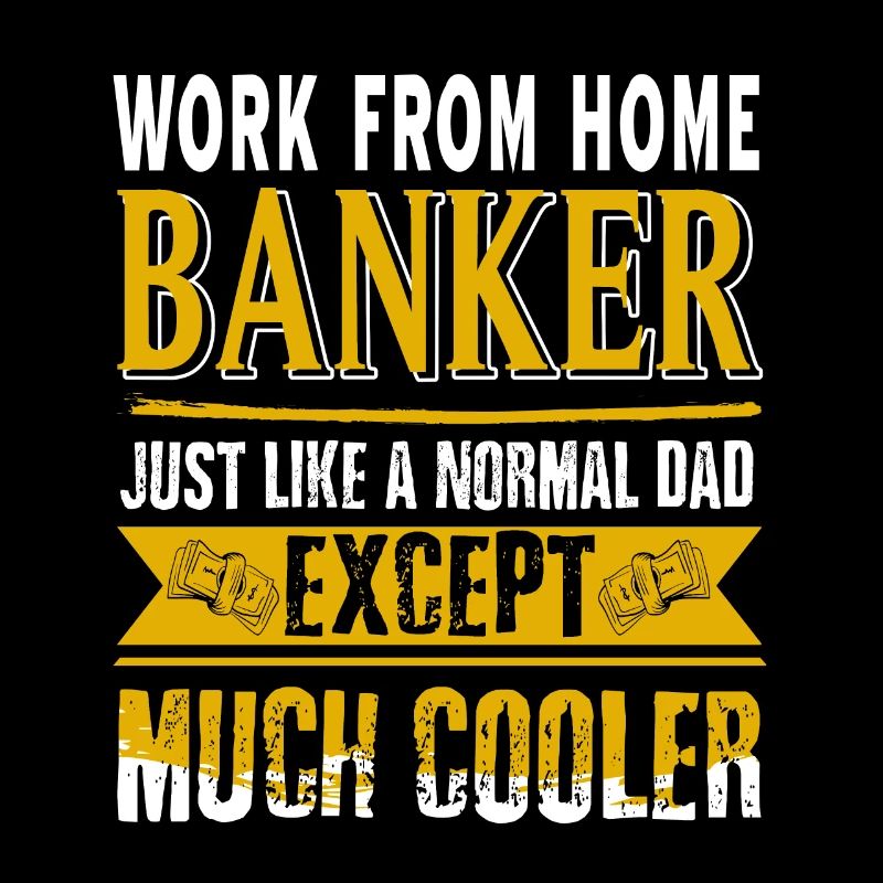 Travailler à domicile banquier comme un père normal