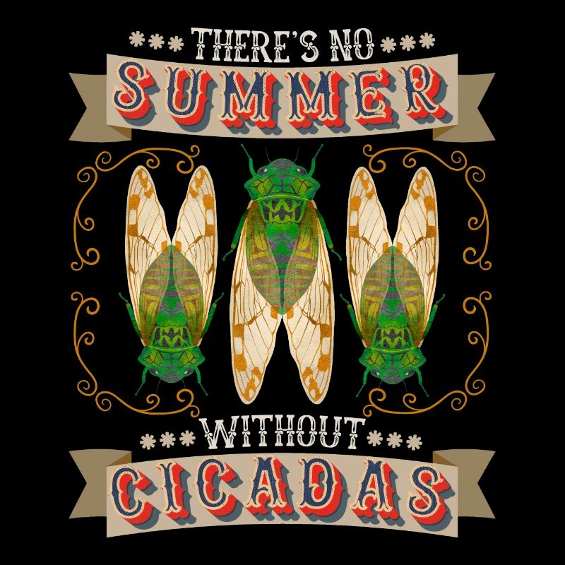 Cicadas, cicadas, cicada funny saying