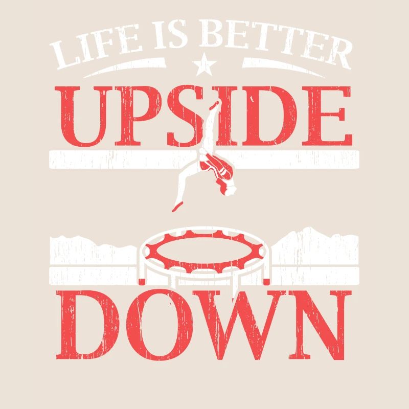Life Is Better Upside Down Trampoline Trampoline