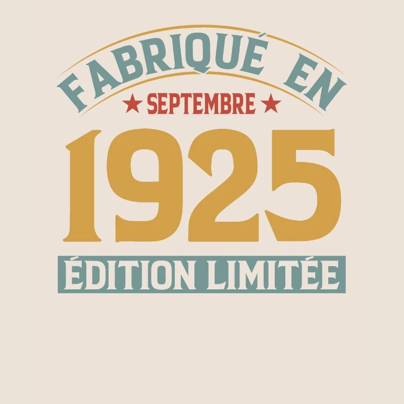 Fabriqué En Septembre 1925 Édition Limitée
