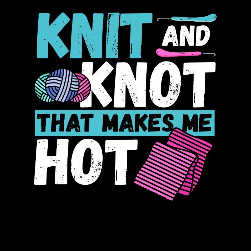 Knit and Knot that makes me Hot Knitting Crochet