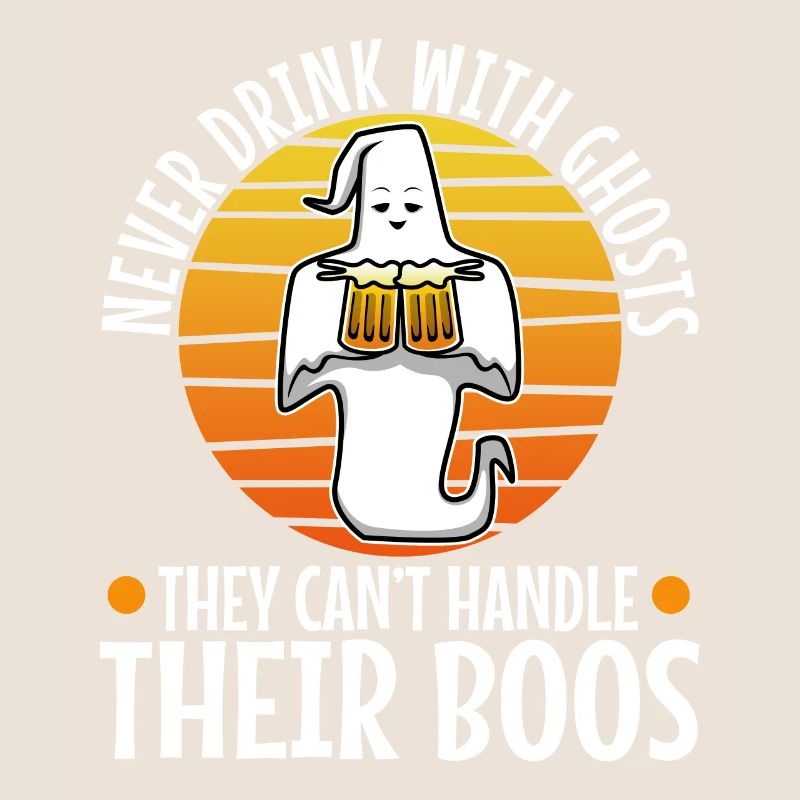 Never drink with ghosts they can't handle their