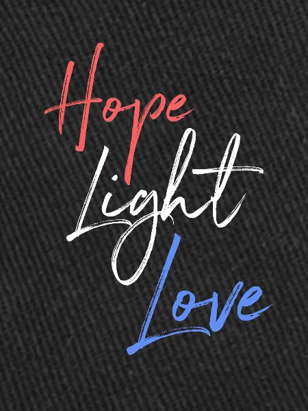 Hope Light Love