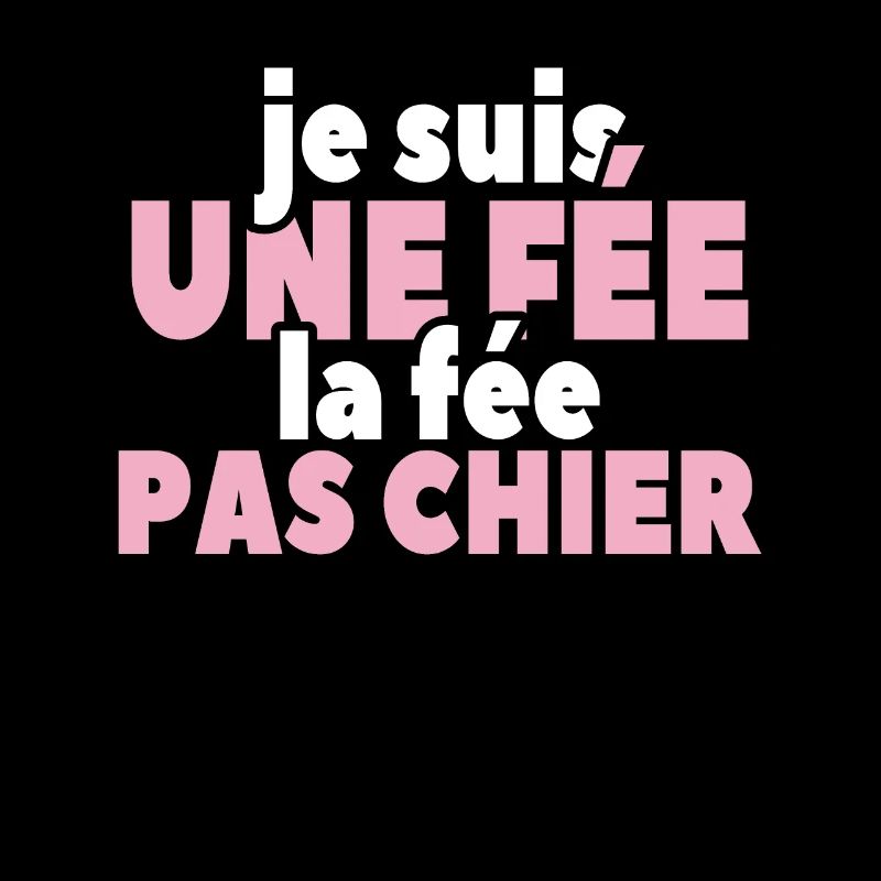 Je Suis Une Fée La Fée Pas Chier