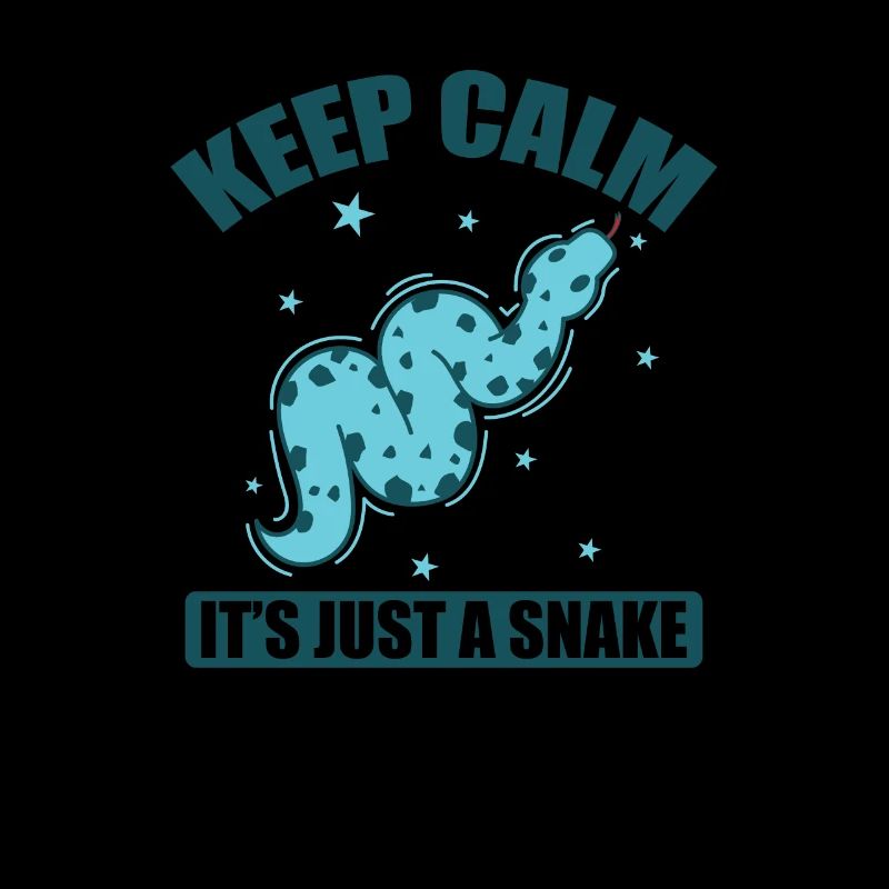 Keep Calm it's just a Snake Snake Reptile