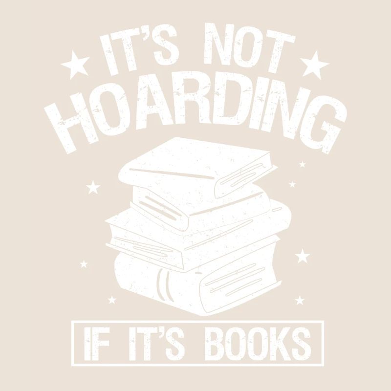 It is not hoarding when it comes to books in