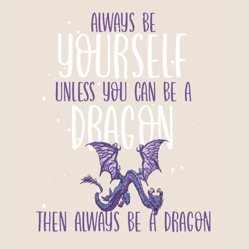 Then Always Be A Dragon