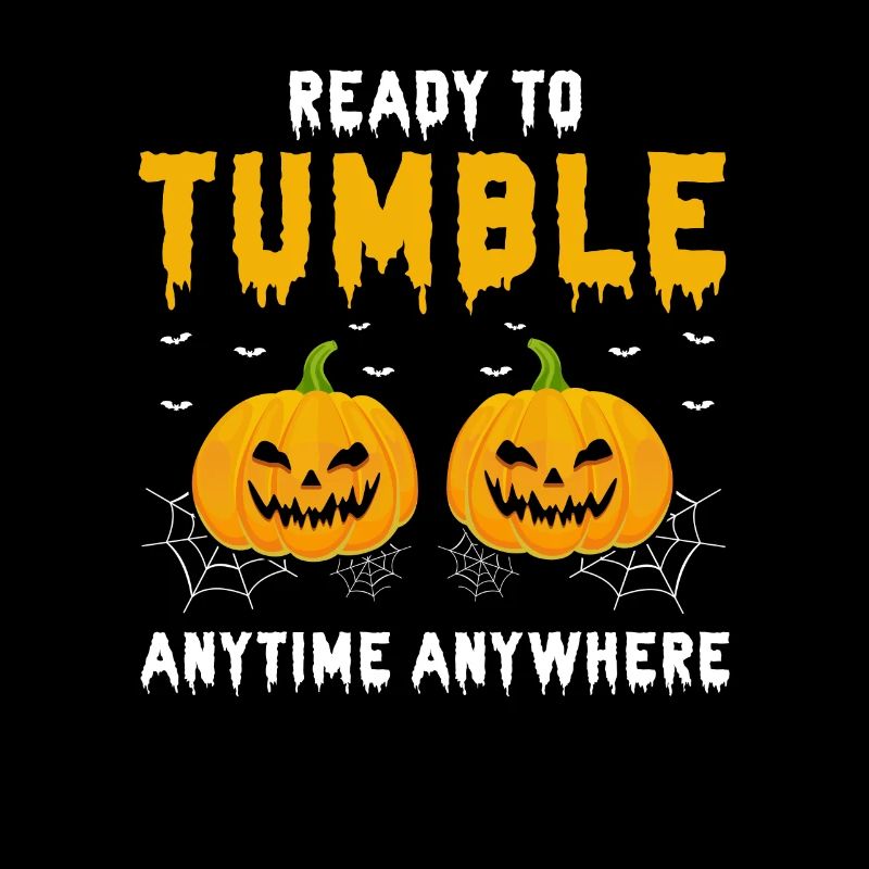 Ready To Tumble Anytime Anywhere Funny Pumpkin